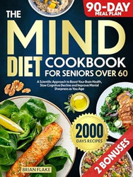 The Mind Diet Cookbook For Seniors Over 60
