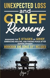 Unexpected Loss and Grief Recovery