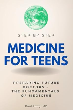Medicine for Teens Step by Step