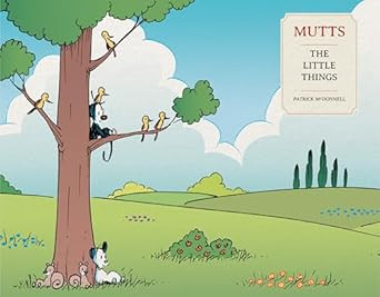 Mutts: The Little Things Mutts: The Little Things
