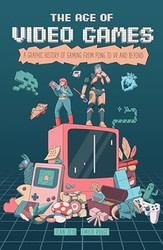 The Age of Video Games