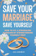 Save Your Marriage Save Yourself
