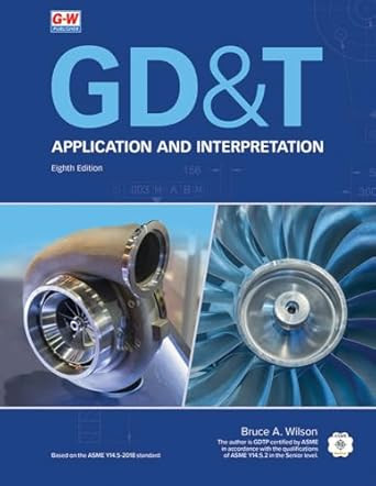 GD&T: Application and Interpretation