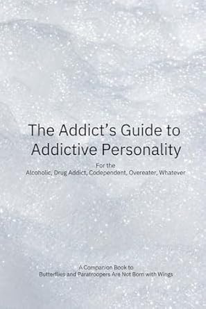 The Addicts Guide to Addictive Personality
