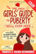 The Only Girls Guide to Puberty Youll Ever Need