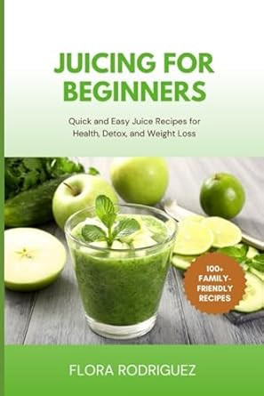 Juicing for Beginners