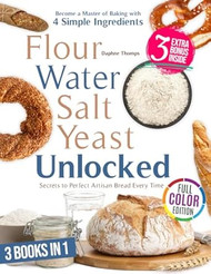 Flour Water Salt Yeast Unlocked