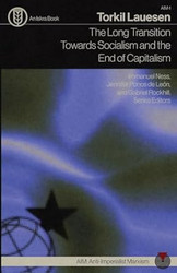 The Long Transition Towards Socialism and the End of Capitalism