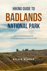 Hiking Guide To Badlands National Park