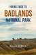 Hiking Guide To Badlands National Park