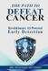 The Path To Defeat Cancer