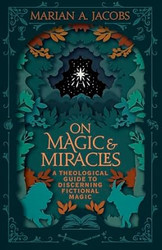 On Magic & Miracles