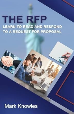 The RFP: Learn to Read and Respond to a Request for Proposal