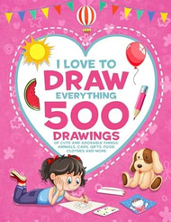 I Love To Draw Everything