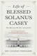 Life of Blessed Solanus Casey