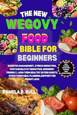 THE NEW WEGOVY FOOD BIBLE FOR BEGINNERS