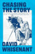 Chasing the Story