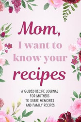 Mom I want to know your recipes