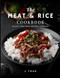 The Meat & Rice Cookbook