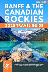 Banff & the Canadian Rockies Travel Guide