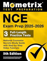 NCE Exam Prep 2025-2026 3 Full-Length Practice Tests
