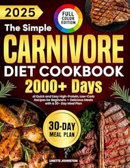 The Simple Carnivore Diet Cookbook