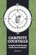 Campsite Cocktails - Campfire Drink Recipes for the Great Outdoors