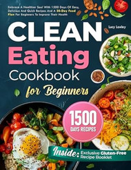 CLEAN EATING COOKBOOK FOR BEGINNERS