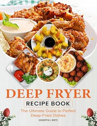 Deep Fryer Recipe Book