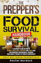 The Prepper's Food Survival Handbook