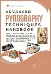 ADVANCED PYROGRAPHY TECHNIQUES HANDBOOK