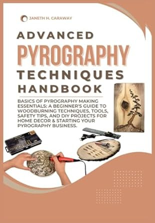 ADVANCED PYROGRAPHY TECHNIQUES HANDBOOK