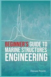 Beginner's Guide to Marine Structures Engineering