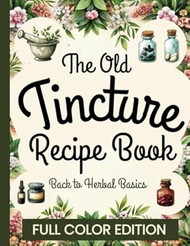 Tincture Recipe Book