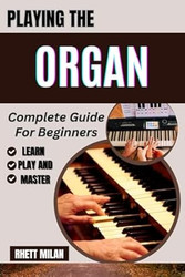 PLAYING THE ORGAN Complete Guide For Beginners
