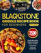 Blackstone Griddle Recipe Book for Beginners