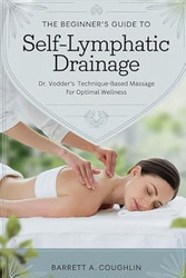 The beginners guide to self Lymphatic Drainage