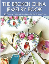 The Broken China Jewelry Book