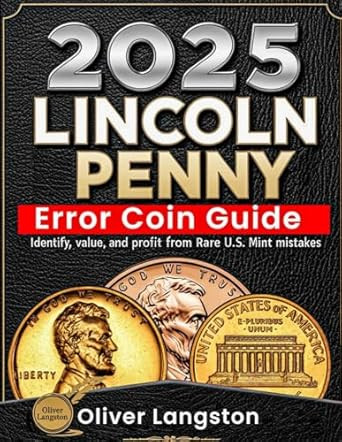 2025 Lincoln Penny Error Coin Guide