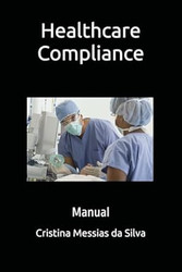 Healthcare Compliance: Manual