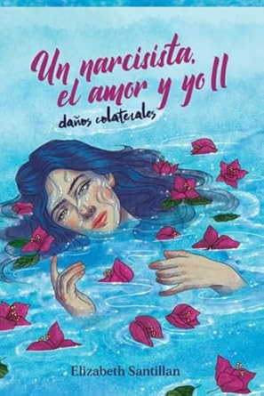 Un narcisista el amor y yo II Danos colaterales