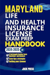 MARYLAND LIFE AND HEALTH INSURANCE LICENSE EXAM PREP HANDBOOK