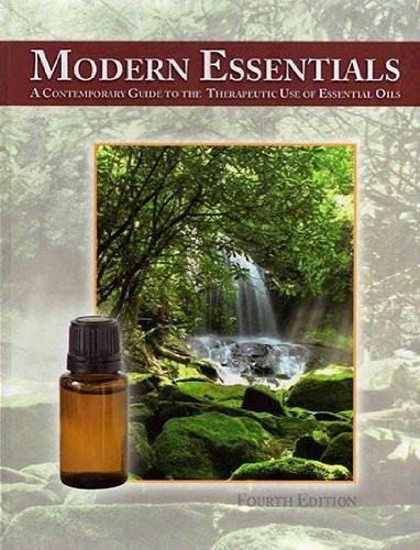 Modern Essentials * * A Contemporary Guide To The Therapeutic Use Of Essential