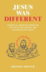 Jesus Was Different