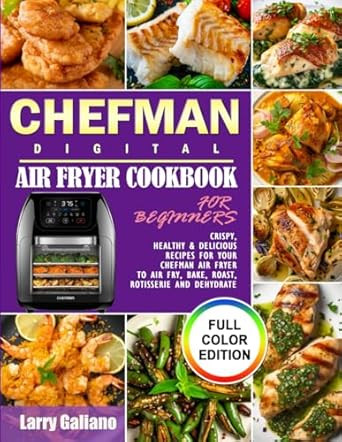 CHEFMAN Digital Air Fryer Cookbook for Beginners