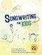 Songwriting for Kids Ages 8-12