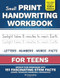 Small Print Handwriting Workbook for Teens