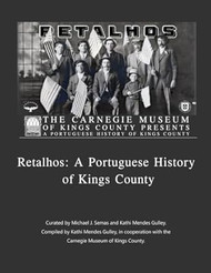 RETALHOS: A PORTUGUESE HISTORY OF KINGS COUNTY
