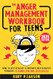 The Anger Management Workbook for Teens