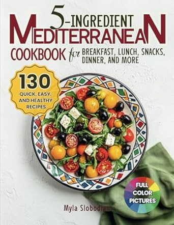 5-Ingredient Mediterranean Cookbook